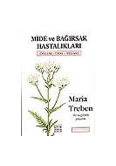 Mide ve Bağırsak Hastalıkları - Maria Treben - Anahtar Kitaplar