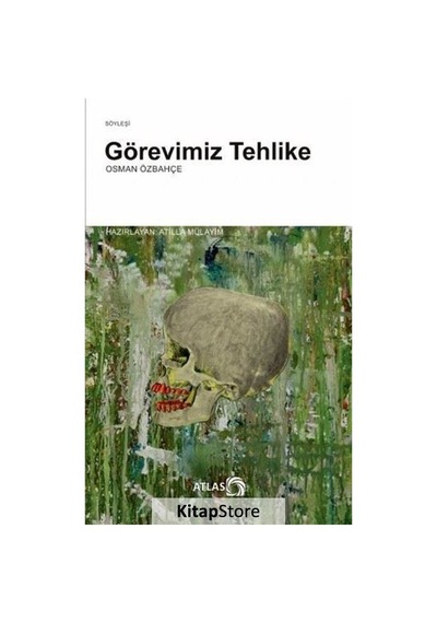 Görevimiz Tehlike - Osman Özbahçe - Atlas Kitap