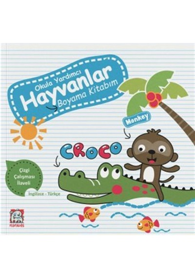 Okula Yardımcı Hayvanlar Boyama Kitabım / Kolektif