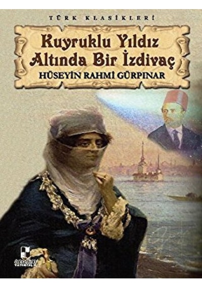 Kuyruklu Yıldız Altında Bir İzdivaç - Hüseyin Rahmi Gürpınar - Anonim Yayınları