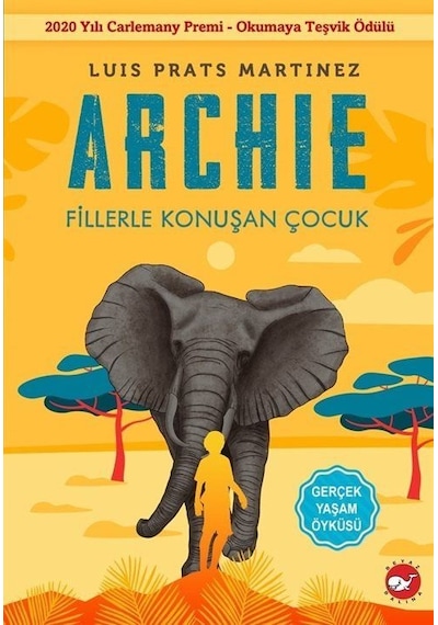 Archie - Fillerle Konuşan Çocuk - Luis Prats Martinez - Beyaz Balina Yayınları