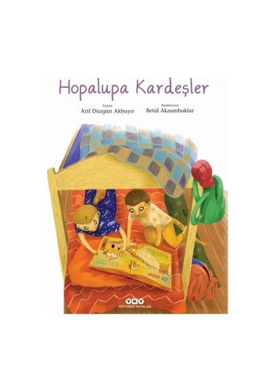 Hopalupa Kardeşler - Arif Düzgün Akbayır - Yapı Kredi Yayınları