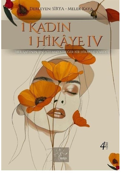 1 Kadın 1 Hikaye Iv / Sirya Melek Kaya