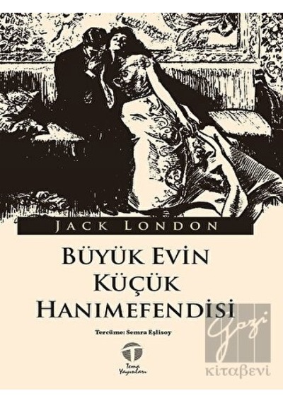 Büyük Evin Küçük Hanımefendisi - Jack London - Tema Yayınları