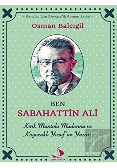 Ben Sabahattin Ali Destek Yayınları - Destek Yayınları