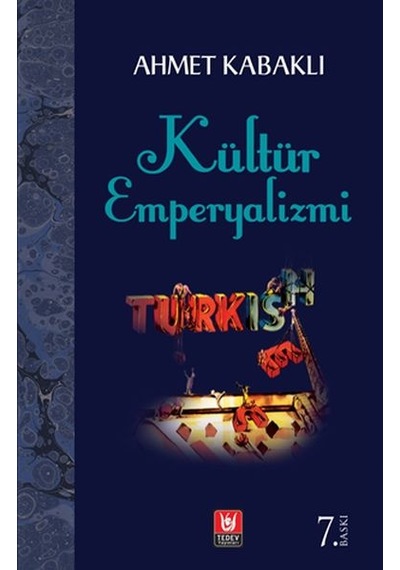 Kültür Emperyalizmi - Ahmet Kabaklı - Türk Edebiyatı Vakfı Yayınları