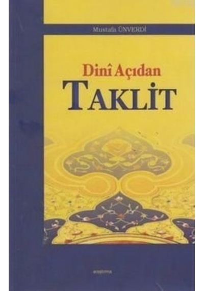 Dini Açıdan Taklit  - Mustafa Ünverdi  - Ankara Okulu Yayınları