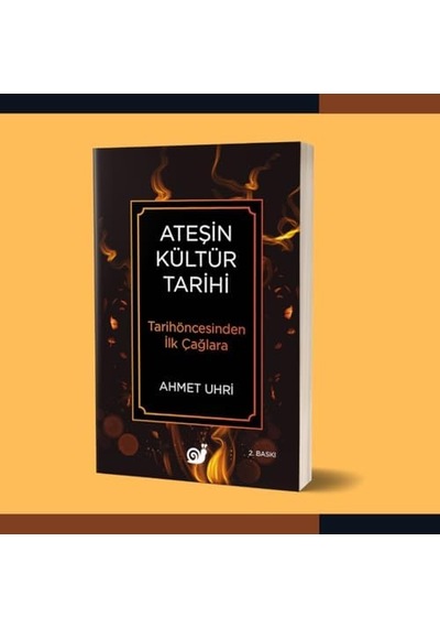 Ateşin Kültür Tarihi: Tarihöncesinden İlk Çağlara