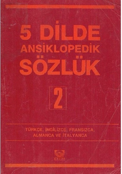 5 Dilde Ansiklopedik Sözlük 2. Cilt - Türkçe - İngilizce - Fransızca - Almanca Ve İtalyanca - Mehmet Ali Yılmaz 2.el