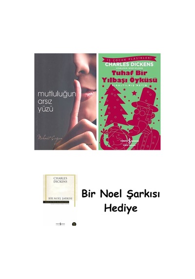 Mutluluğun Arsız Yüzü + Tuhaf Bir Yılbaşı Öyküsü + Bir Noel Şarkısı