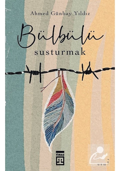 Bülbülü Susturmak / Ahmed Günbay Yıldız