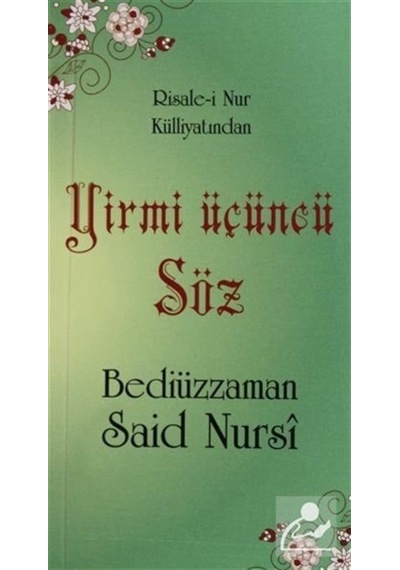 Yirmi Üçüncü Söz - Risale-i Nur Külliyatından - Bediüzzaman Said Nursi - Sebat Yayın