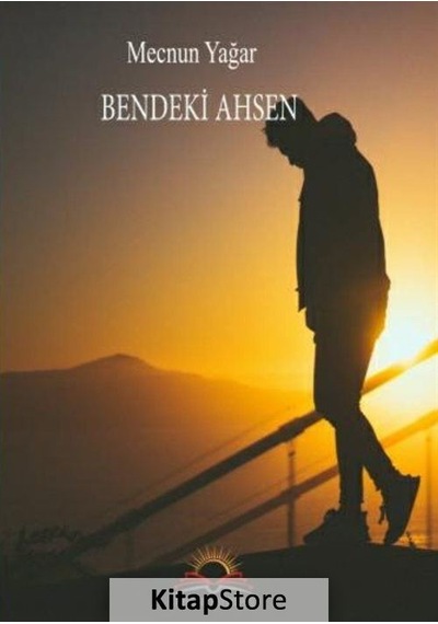 Bendeki Ahsen / Mecnun Yağar