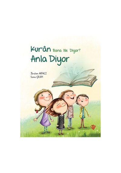Kuran Bana Ne Diyor Anla Diyor