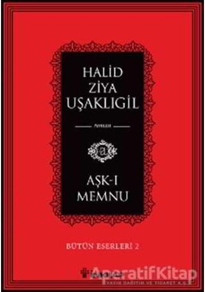 Aşk-ı Memnu - Halid Ziya Uşaklıgil - İnkılap Kitabevi