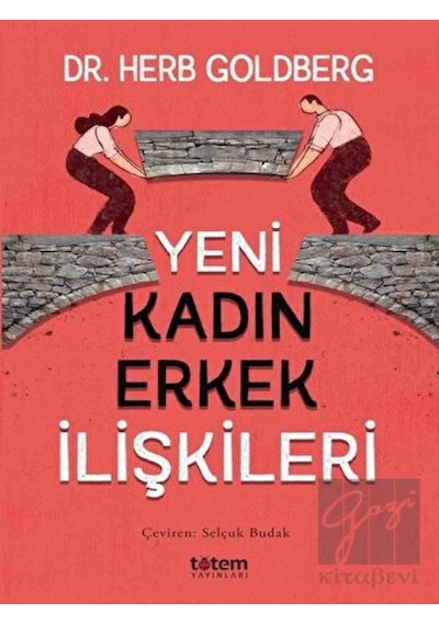 Yeni Kadın Erkek İlişkileri - Herb Goldberg - Totem