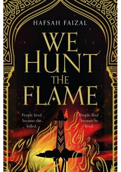 We Hunt The Flame (Sands Of Arawiya 1) 9781529045178