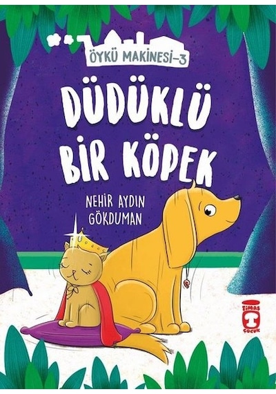 Düdüklü Bir Köpek-Öykü Makinesi 3 - Nehir Aydın Gökduman - Timaş Çocuk