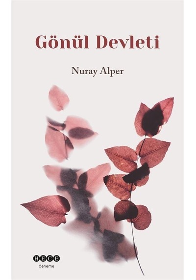 Gönül Devleti - Nuray Alper - Hece Yayınları