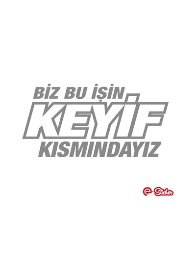 Biz Bu Işin Keyif Kısmındayız Oto Cam Sticker Araba Sticker