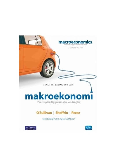 Makroekonomi - Prensipler Uygulamalar ve Araçlar- Nobel Akademik Yayıncılık