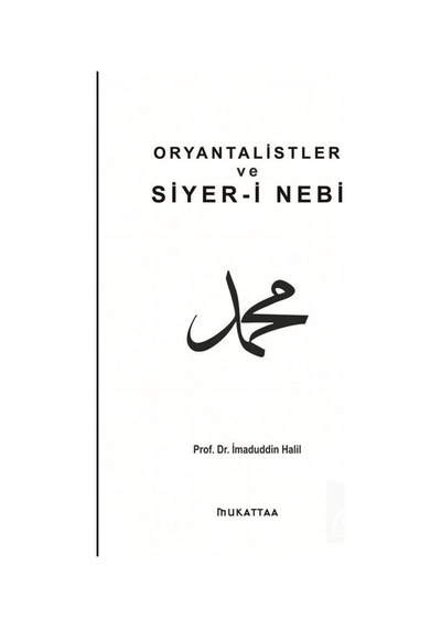Oryantalistler ve Siyeri Nebi / İmadüddin Halil 9786056835063