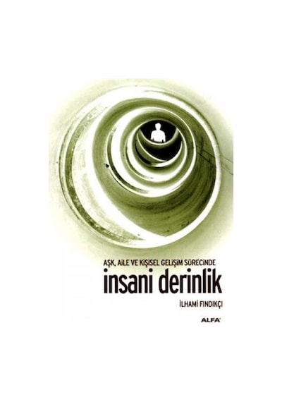 İnsani Derinlik - İlhami Fındıkçı - Alfa Yayıncılık