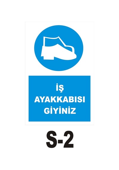 Pvc Dekota Uyarı - Ikaz Levhası Iş Ayakkabısı Kullan