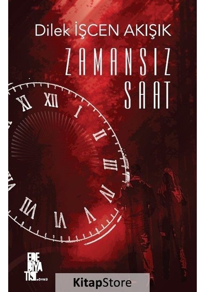Zamansız Saat - Dilek İşcen Akışık