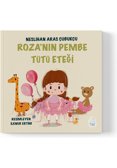 Neslihan Aras Çubukçu - Roza Nın Pembe Tütü Eteği
