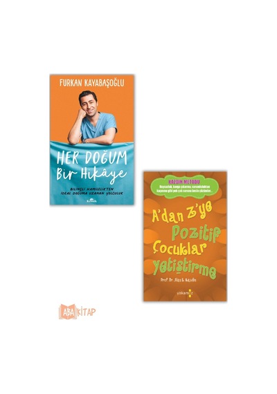 1. Her Doğum Bir Hikaye 2. A'dan Z'ye Pozitif Çocuklar Yetiştirme Kazdin Metodu, 2 Kitap Set