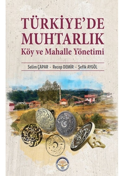Türkiye'de Muhtarlık ve Mahalle Yönetimi - Recep Demir - TİAV