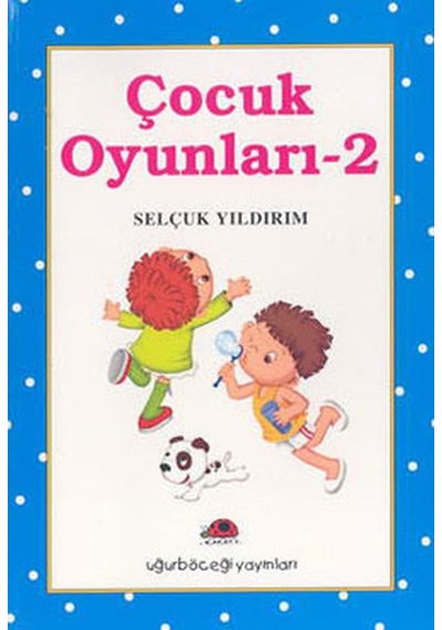 Çocuk Oyunları-2 - Selçuk Yıldırım - Uğurböceği