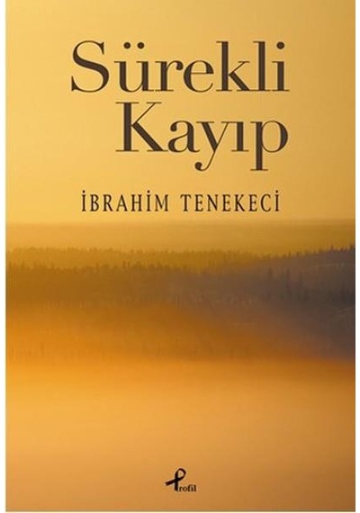 Sürekli Kayıp - İbrahim Tenekeci - Profil Kitap