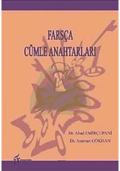 Farsça Cümle Anahtarları - Asuman Gökhan -  Ahad Emirçupani - Fenomen Yayıncılık