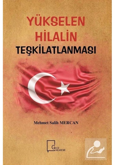 Yükselen Hilalin Teşkilatlanması  - Mehmet Salih Mercan  - Gece Akademi