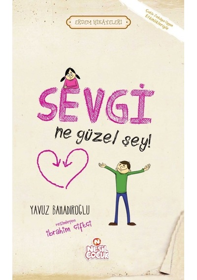 Sevgi Ne Güzel Şey - Yavuz Bahadıroğlu - Erdem Öyküleri