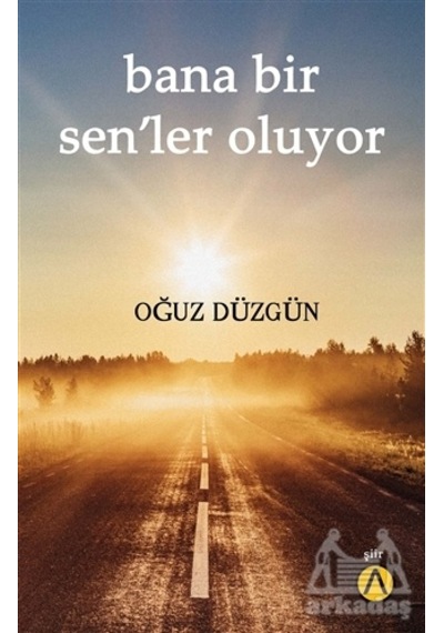 Bana Bir Sen’Ler Oluyor