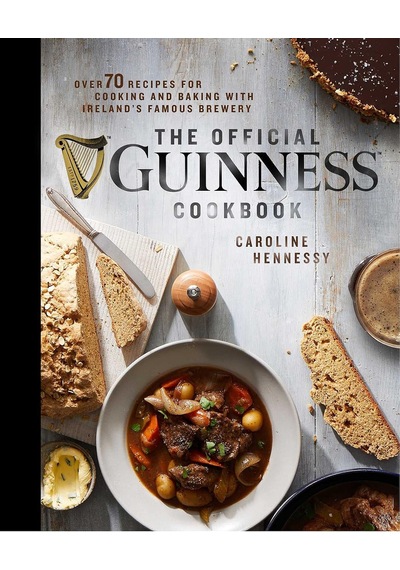 Official Guinness Cookbook: Over 70 Recipes For Cooking And Baking From Ireland's Famous Brewery