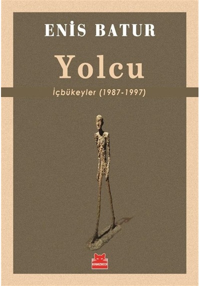 Yolcu & İçbükeyler 1987-1997 / Enis Batur