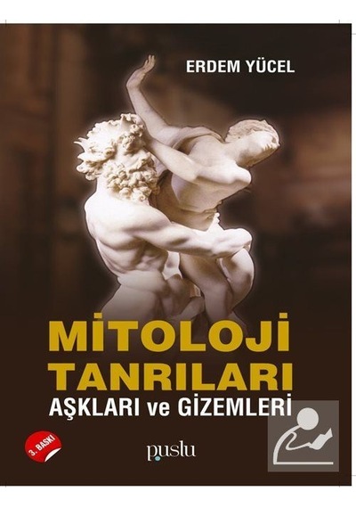 Mitoloji Tanrıları Aşkları ve Gizemleri - Erdem Yücel - Puslu Yayıncılık