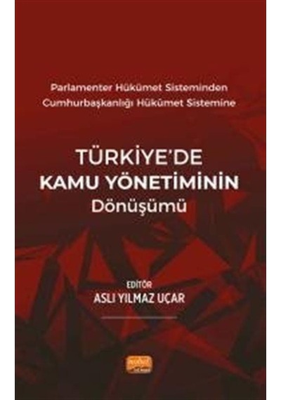 Türkiye'de Kamu Yönetiminin Dönüşümü- Nobel Bilimsel Eserler