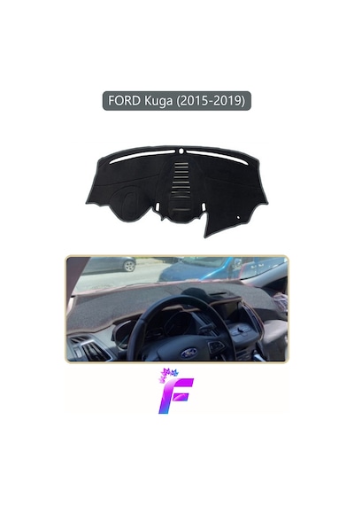 Ford Kuga 2015-2019 Araca Özel Torpido Örtüsü Kolay Montaj Güneşten Korur Oto Aksesuar F14