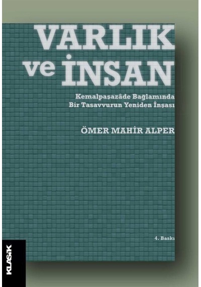 Varlık ve İnsan - Mahir Alper - Klasik Yayınları