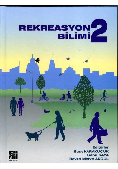 Gazi Kitabevi - Rekreasyon Bilimi 2 - Suat Karaküçük - Sabri Kaya - Beyza Merve Akgül