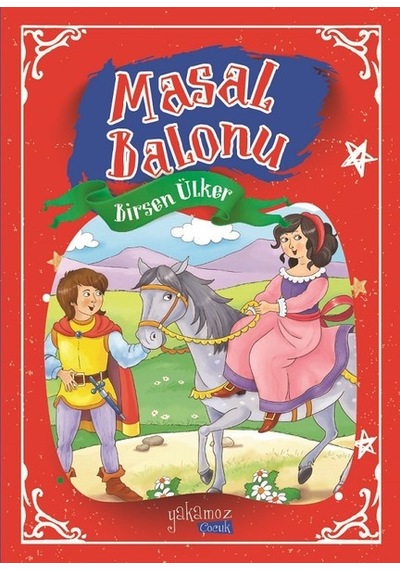 Masal Balonu - Birsen Ülker - Yakamoz Yayınları