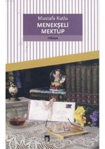 Menekşeli Mektup / Mustafa Kutlu / Dergah Yayinlari