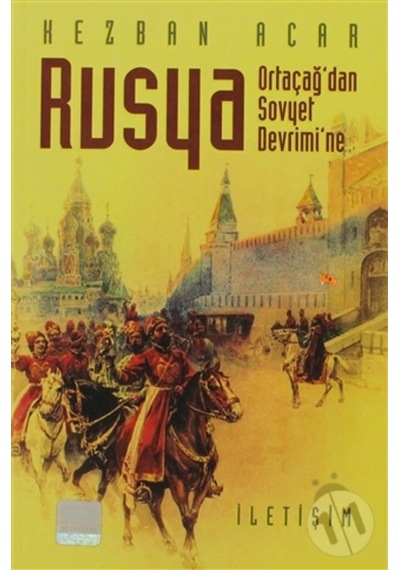 Rusya - Ortaçağ'Dan Sovyet Devrimi'Ne