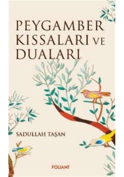 Peygamber Kıssaları ve Duaları - Sadullah Taşan - Foliant