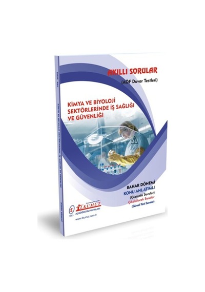 İlkumut Yayınları - Kimya Ve Biyoloji Sektörlerinde iş Sağlığı Ve Güvenliği - Konu Anlatımlı - Çözümlü Sorular